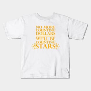 No More Counting Dollars We'll Be Counting Dollars Kids T-Shirt